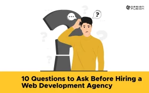 10 Questions to Ask Before Hiring a Web Development Agency